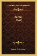Barbes (1869) (en Francés)