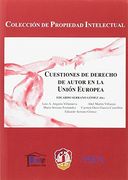 Cuestiones de derecho de autor en la Unión Europea (in Spanish)