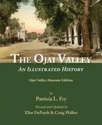 The Ojai Valley: An Illustrated History (en Inglés)
