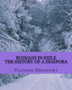 Russians In Exile: The History Of A Diaspora (en Inglés)