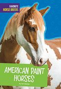 American Paint Horses (Favorite Horse Breeds) (en Inglés)
