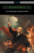 The Autobiography of Benjamin Franklin (en Inglés)