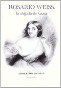 ROSARIO WEISS, LA AHIJADA DE GOYA
