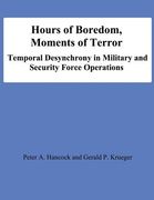 Hours of Boredom, Moments of Terror: Temporal Desynchrony in Military and Security Force Operations (en Inglés)