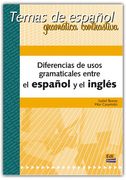 Temas de Español Gramática Contrastiva. Diferencias de Usos Gramaticales Entre El Español Y El Inglés (en Inglés)