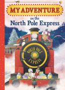 My Adventure on the North Pole Express (en Inglés)
