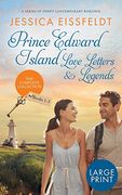 Prince Edward Island Love Letters & Legends: The Complete Collection: A Series of Sweet Contemporary Romance: Large Print Edition (4) (Prince Edward Island Love Letters & Legends) (en Inglés)