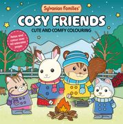 Sylvanian Families Cosy Friends. Cute and Comfy Colouring for All Ages (en Inglés)