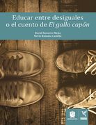 Educar entre desiguales o el cuento de el gallo capón