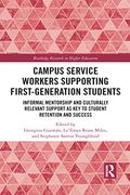 Campus Service Workers Supporting First-Generation Students (Routledge Research in Higher Education) 