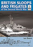 British Sloops and Frigates of the Second World War (en Inglés)