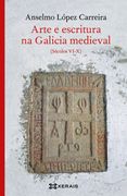 Arte e Escritura na Galicia Medieval