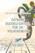 Extreme Sudoku-Rätsel für die Vielreisenden Über 200 Schwere Sudoku Reisen (en Alemán)