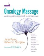 Oncology Massage: An Integrative Approach to Cancer Care 
