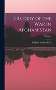 History of the war in Afghanistan; Volume 2 (en Inglés)