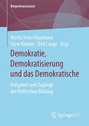 Demokratie, Demokratisierung und das Demokratische: Aufgaben und Zugänge der Politischen Bildung (in German)