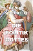 Die Politik Gottes de Hugh j. Schonfield(Angel Blessings) (en Alemán)