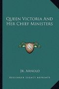 queen victoria and her chief ministers