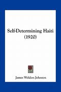 self-determining haiti (1920) (en Inglés)