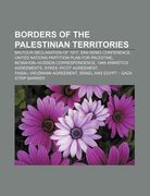 borders of the palestinian territories: balfour declaration of 1917, san remo conference, united nations partition plan for palestine