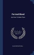 Fat And Blood: And How To Make Them (en Inglés)