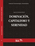 Dominación, capitalismo y serenidad