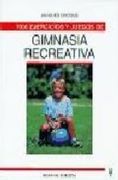 1000 Ejercicios y Juegos de Gimnasia Recreativa