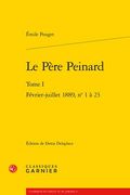 Le Pere Peinard: Tome I - Fevrier-Juillet 1889, N 1-23 (en Francés)