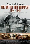 The Battle for Budapest 1944 - 1945 (en Inglés)