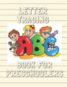 Letter Tracing Book For Preschoolers: Practice for Kids, Line Tracing, Letters Alphabet Handwriting (en Inglés)