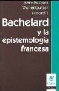 Bachelard y la epistemologia frances