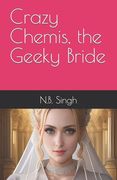 Crazy Chemis, the Geeky Bride (en Inglés)