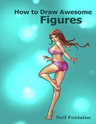 How to Draw Awesome Figures (en Inglés)