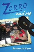 Zorro and Me: Adventures with a Masked Man and a Sword (en Inglés)