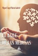 El Baile de las Medusas (in Spanish)