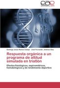 respuesta org nica a un programa de altitud simulada en triatl n
