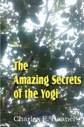 the amazing secrets of the yogi (en Inglés)