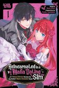 Reincarnated in a Mafia Dating Sim, Volume 1: A Yakuza Heiress Becomes the Top-Ranked Villain's Romantic Target! (en Inglés)