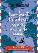 Mamilou et Grand-père en short autour du monde 1: Du bonheur en Atlantique (en Francés)