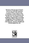 directory of the borough of chester, for the years 1859-60, containing a concise history of the borough... containing a concise history of the borough (en Inglés)