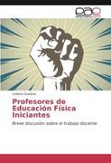 Profesores de Educación Física Iniciantes (in Spanish)