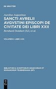 De Civitate dei Libri Xxii, Vol. I: Libri I-Xiii, Duae Epistulae ad Firmum (Bibliotheca Scriptorum Graecorum et Romanorum Teubneriana) (en Inglés)