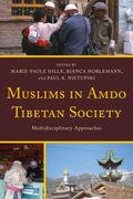Muslims in Amdo Tibetan Society: Multidisciplinary Approaches (en Inglés)