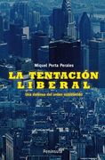 La tentación liberal: Una defensa del orden establecido (ATALAYA)