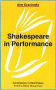 Shakespeare in Performance (New Cass) (en Inglés)