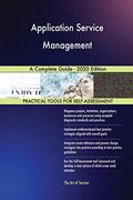 Application Service Management a Complete Guide - 2020 Edition (en Inglés)