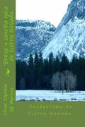 Breve y sencilla guia de Sierra Nevada.: Senderismo en Sierra Nevada. (Spanish Edition)