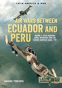 Air Wars Between Ecuador and Peru, Volume 2: Falso Paquisha! Aerial Operations Over the Condor Mountain Range, 1981 (Latin America@War) (en Inglés)