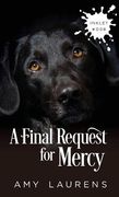 A Final Request For Mercy (en Inglés)