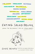 Eating Salad Drunk: Haikus for the Burnout age by Comedy Greats (en Inglés)